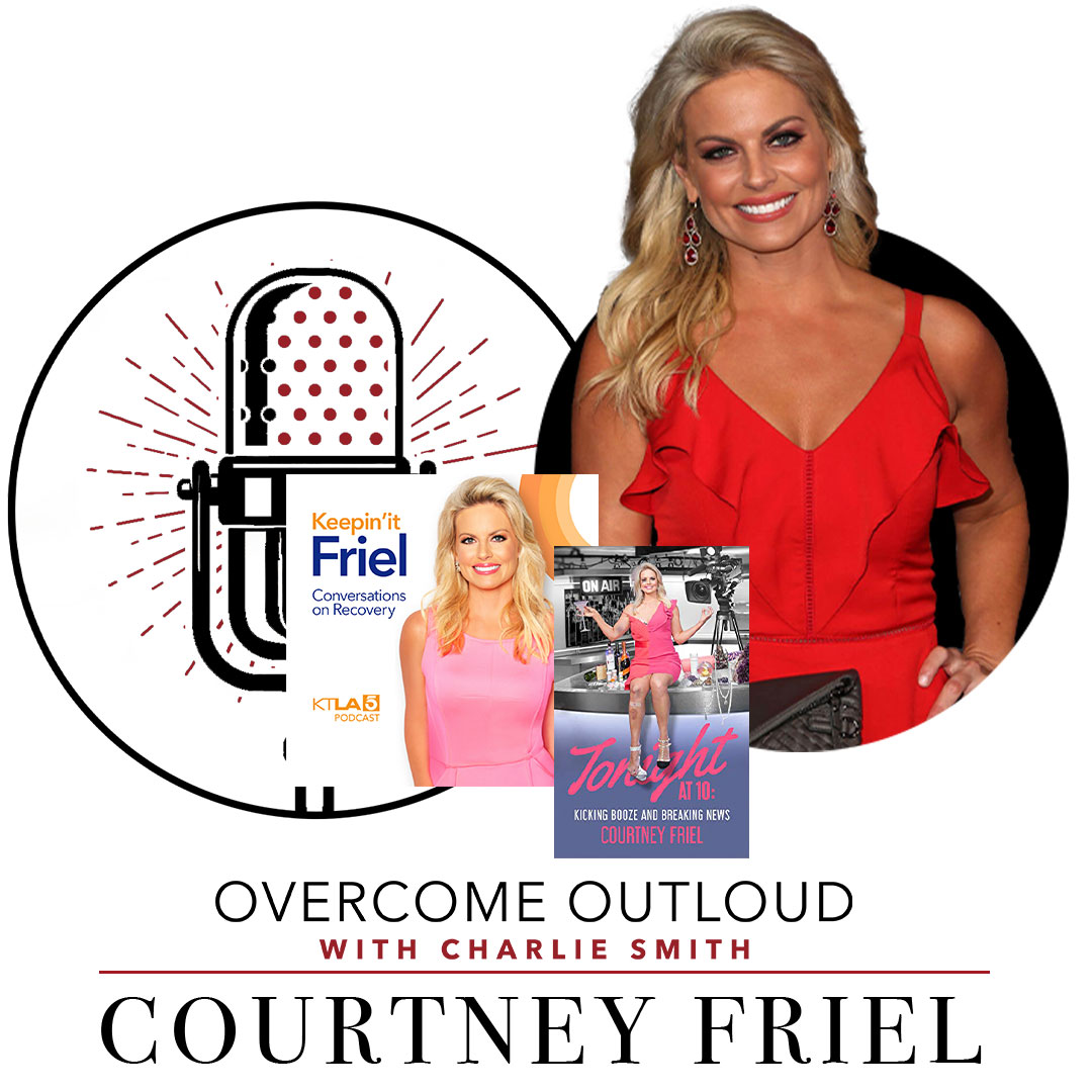 Episode 47 – Courtney Friel – Overcome Outloud